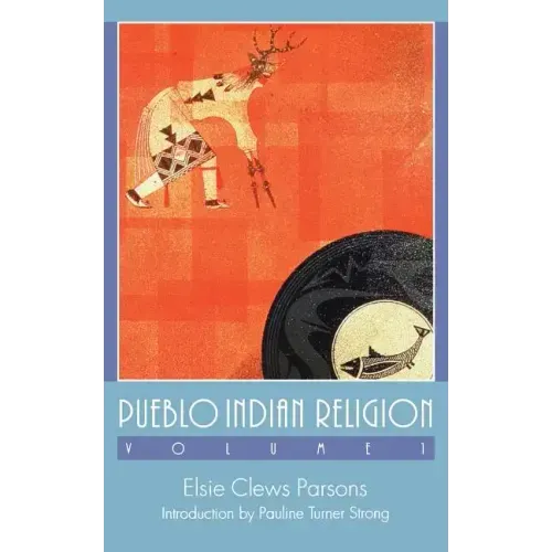 Pueblo Indian Religion, Volume 1
