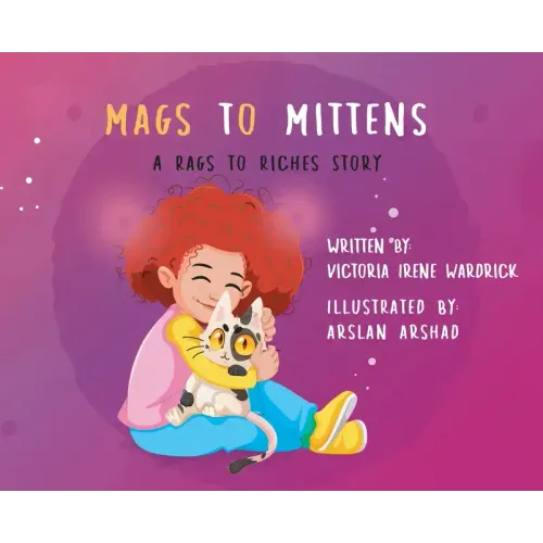 Mags to Mittens: A Rags to Riches Story