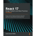 React 17 Design Patterns and Best Practices - Third Edition: Design, build, and deploy production-ready web applications using industry-standard pract