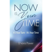 Now Is Your Time