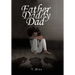 Father Daddy Dad