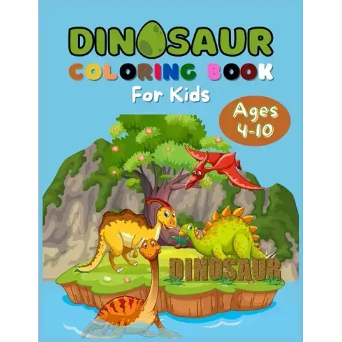 Dinosaur Kids Coloring Book: Ages 4-10