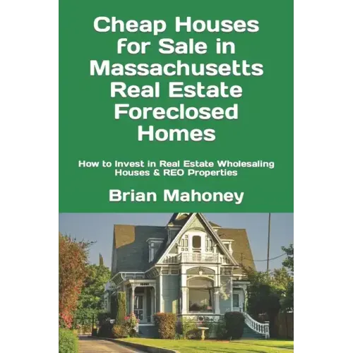 Cheap Houses for Sale in Massachusetts Real Estate Foreclosed Homes: How to Invest in Real Estate Wholesaling Houses & REO Properties