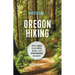 Moon Oregon Hiking: Best Hikes Plus Beer, Bites, and Campgrounds Nearby