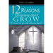 Twelve Reasons Christians don't grow...Even in good churches!