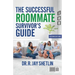 The Successful Roommate's Survivor Guide / the Bullseye Principle: Agreements That Create and Maintain a Healthy Living Space / Understanding Healthy