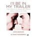 I'll Be in My Trailer: The Creative Wars Between Directors and Actors