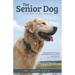 The Senior Dog: Forever In My Heart