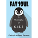Fat Soul: A Philosophy of S-I-Z-E