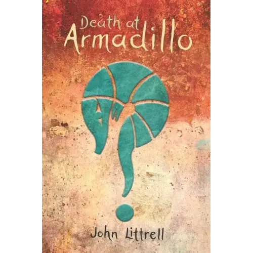 Death at Armadillo: A Paul Seawright Murder Mystery