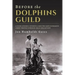 Before The Dolphins Guild: A Story of Heroic Efforts to Save Two Navy Submarine Crews Trapped Under the Sea in 1915 and 1916
