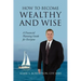 How to Become Wealthy and Wise: A Financial Planning Guide for Everyone