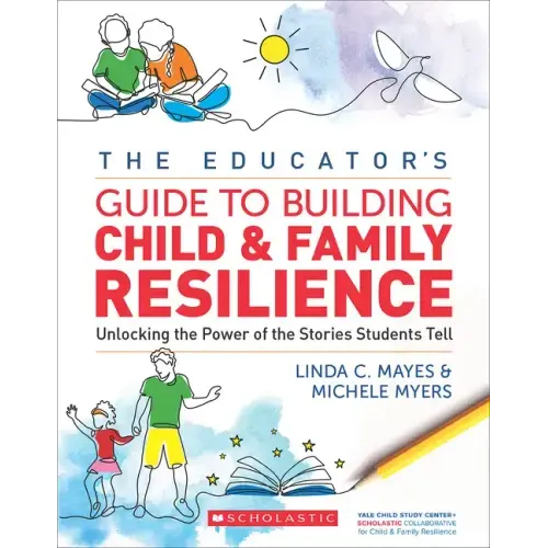 The Educator's Guide to Building Child & Family Resilience