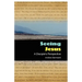 Seeing Jesus: A Disciple's Perspective