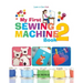 My First Sewing Machine 2: More Fun and Easy Sewing Machine Projects for Beginners