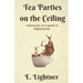 Tea Parties on the Ceiling: Memories of a Guest in Afghanistan