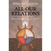 All Our Relations: Native Struggles for Land and Life