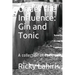 Under the Influence: Gin and Tonic: A Collection of Poetry
