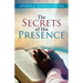 The Secrets of his presence