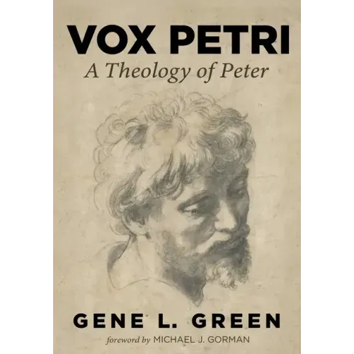 Vox Petri: A Theology of Peter