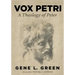 Vox Petri: A Theology of Peter