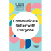 Communicate Better with Everyone (HBR Working Parents Series)