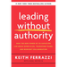 Leading Without Authority: How the New Power of Co-Elevation Can Break Down Silos, Transform Teams, and Reinvent Collaboration