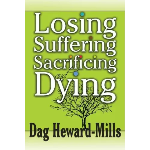 Losing, Suffering, Sacrificing and Dying