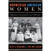 Norwegian American Women: Migration, Communities, and Identities