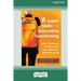 Six Super Skills for Executive Functioning: Tools to Help Teens Improve Focus, Stay Organized, and Reach Their Goals [16pt Large Print Edition]
