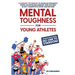 Mental Toughness for Young Athletes: Transform from NO ONE to STARDOM; 9 Sureshot Techniques to Increase Resilience, Forge an Invincible Mindset, and