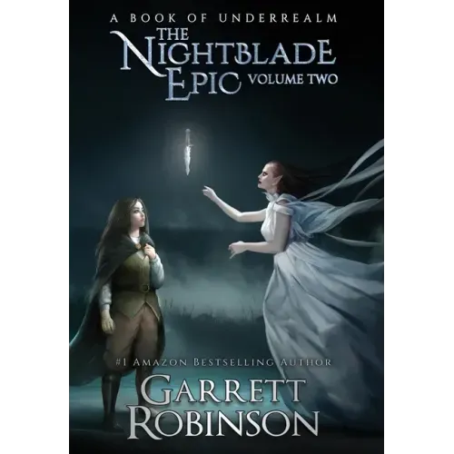 The Nightblade Epic Volume Two: A Book of Underrealm