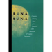 Luna, Luna: Creative Writing Ideas from Spanish, Latin American, and Latino Literature