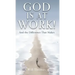 God Is at Work!: And the Difference That Makes