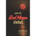 What The Red Moon Knows