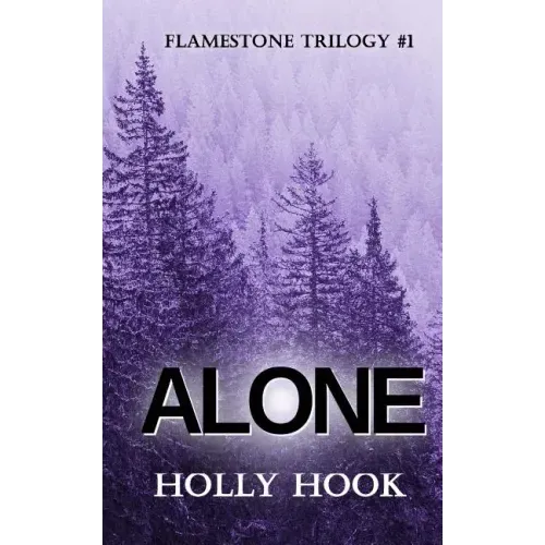 Alone (#1 Flamestone Trilogy)