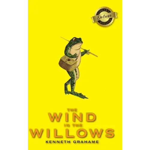 The Wind in the Willows (Deluxe Library Edition)