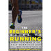 The Beginner's Guide to Running: Newbie To Running 5k, 10k, Half Marathon And Full Marathon With Ease