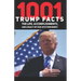 1001 Donald Trump Facts: The Life, Accomplishments, and Legacy of our 45th President