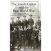The Jewish Legion During the First World War