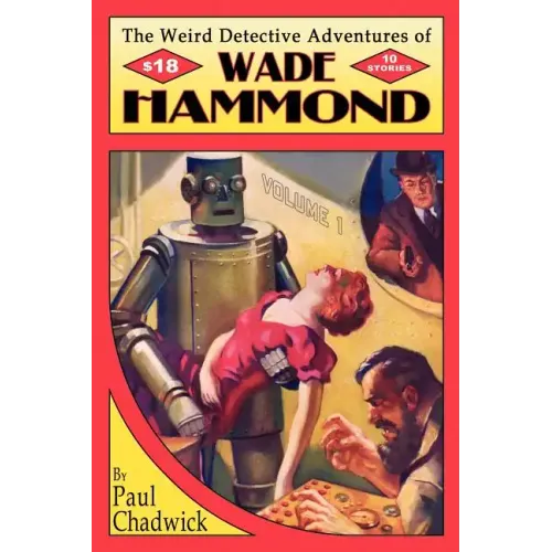 The Weird Detective Adventures of Wade Hammond