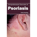 Comprehensive Overview of Psoriasis