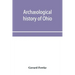 Archæological history of Ohio: The Mound builders and later Indians