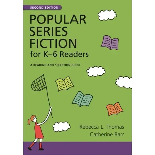 Popular Series Fiction for Kâ "6 Readers: A Reading and Selection Guide