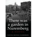 There was a garden in Nuremberg