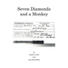 Seven Diamonds and a Monkey
