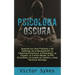 Psicología Oscura: Aprenda los usos Practicos y las defensas de la manipulacion, la influencia emocional y otras tecnicas secretas