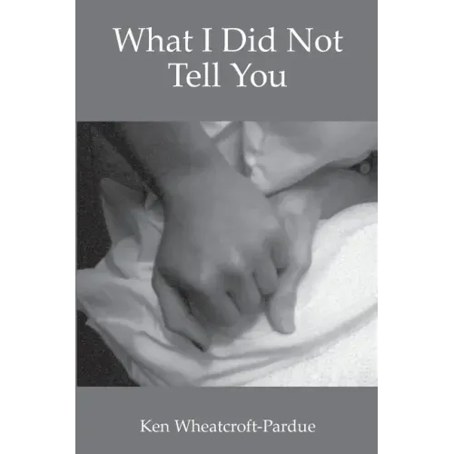 What I Did Not Tell You