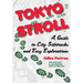 Tokyo Stroll: A Guide to City Sidetracks and Easy Explorations