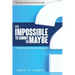 It's Impossible to Commit to Maybe: A Bold Guide for Business Managers